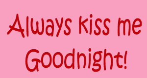 Always kiss me goodnight stencil