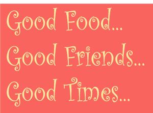Good Food Good Friends Good Times stencil