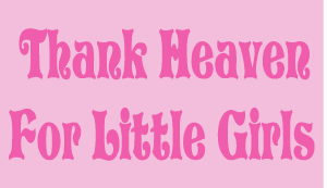Thank Heaven For Little Girls stencil