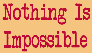 Nothing Is Impossible stencil