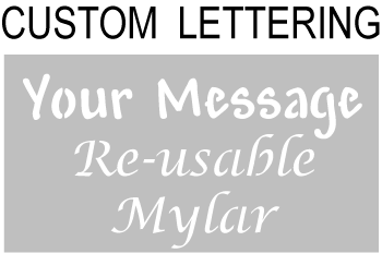 Custom Mylar Stencil 375